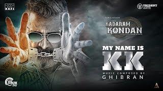 Kadaram Kondan - My Name Is KK | Vikram | Ghibran | Rajesh M Selva | RKFI