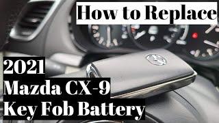 How to Replace 2021 Mazda CX-9 Key Fob Battery