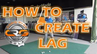 HOW TO CREATE LAG IN THE GOLF SWING