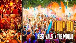 Top 10 Festivals In The World - Top 10 Festivals Around The World (2021)