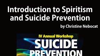 Suicide Prevention - Introduction to Spiritism and Suicide Prevention