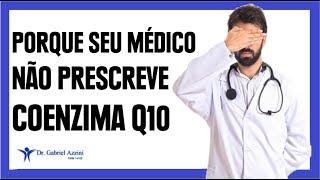 POR QUE O SEU MÉDICO NUNCA TE PASSOU COENZIMA Q10 | Dr. Gabriel Azzini