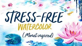 Stress-Free watercolor  Just Relax and paint (Monet Inspired)