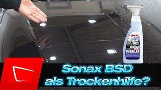 Sonax Brilliant Shine Detailer als Trockenhilfe nutzbar? - Trocknen und versiegeln gleichzeitig?