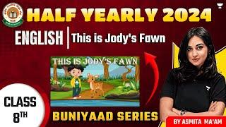 This is Jody's Fawn || CBSE Class 8 English || Half Yearly 2024 || By Asmita Ma'am