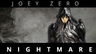 Nightmare (Warframe Music - Joey Zero)