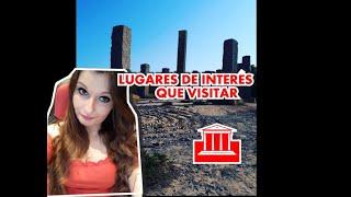 LUGARES DE INTERÉS  QUÉ VISITAR   MI OPINIÓN