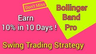 10% in 10days Bollinger Band Swing Trading Strategy | Bollinger Band Squeeze | Bollinger Band #MACD