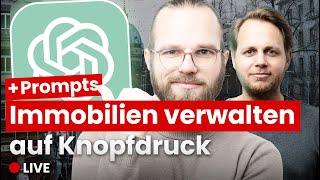 LIVE! Immobilieninsider packen aus: Diese KI-Tools und ChatGPT Prompts nutzen wir aktuell!