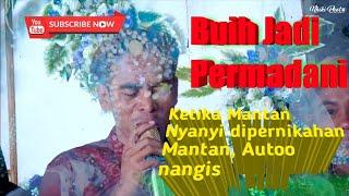 Ketika Mantan nyanyi dipernikahan mantan auto nangis/ Buih jadi permadani.