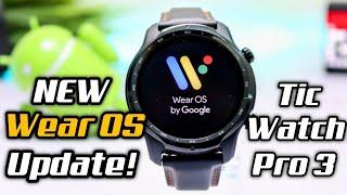 Tic Watch Pro 3 GPS Latest Wear OS UPDATE ! What's NEW?? Anything Improved?