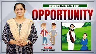 Opportunity | sunday school stories in telugu l Kids Story Time | Priya Haaris |