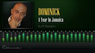 Dominick - A Year In Jamaica (Kuff Riddim) [HD]