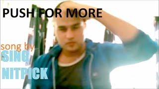 Push For More By Sing Nitpick (official song music video)