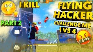 Flying Hacker Challenge Me 1 VS 4 | Flying Hacker In My Game | Must Watch | Garena Free Fire