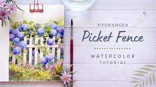 Hydrangea Picket Fence Step by Step Watercolor Tutorial