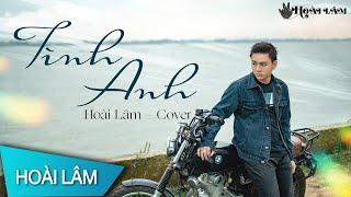 TÌNH ANH - ĐÌNH DŨNG | HOÀI LÂM COVER