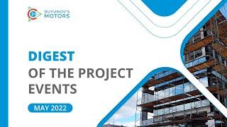 May Digest: key events in the project "Duyunov's motors" for the month