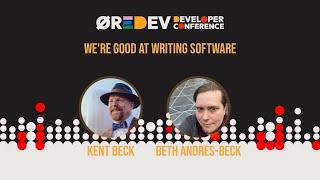 Kent Beck & Beth Andres-Beck - We're Good At Writing Software [Keynote]