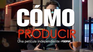 Cómo hacer una película independiente Ch1n90na Capítulo I