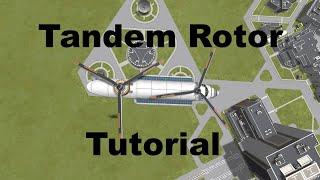 Tandem Rotor Tutorial