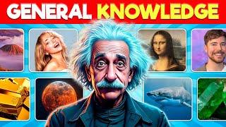 How Smart Are You? 50 General Knowledge Questions