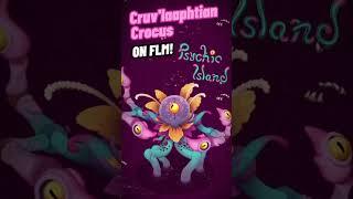 What if Cruv'laaphtian Crocus is made in FLM? #flmremix #mysingingmonsters #psychicisland #titansoul