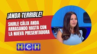 ¡Anda terrible! #ShirleCálix anda arrasando hasta con la nueva presentadora