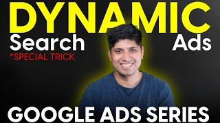 Part 18 - How To Use Dynamic Search Ads | Google Ads Complete Course 2024