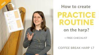 How to create your harp practice routine? FREE practice checklist - Coffee Break Harp 17