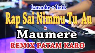 RAP SAI NIMMU TU AU - MAUMERE [KARAOKE] PATAM KARO