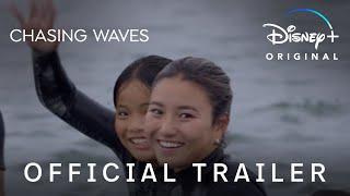 Chasing Waves | Official Trailer | Disney+ Hotstar Malaysia