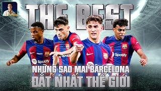 THE BEST: NGOÀI LAMINE YAMAL, ĐÂU LÀ NHỮNG SAO TRẺ ĐƯỢC ĐỊNH GIÁ CAO NGẤT NGƯỞNG CỦA BARCELONA