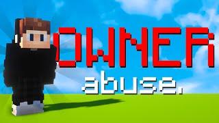 I abused admin on a server owner...