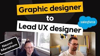 How She Transitioned from Graphic Designer to Lead UX Designer