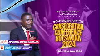 CONSECRATION CONFERENCE BOTSWANA  DAY 5 . MORNING GLORY |AP. JAMES KAWALYA | HOUSE OF PRAYER ,BW