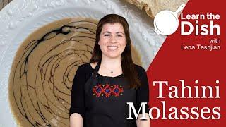 Tahini Molasses Pekmez with Lena Tashjian