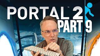 Paul Plays PORTAL 2 - Part 9