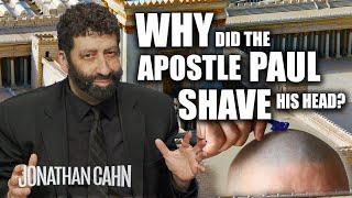 The Crewcut Apostle - Why did the Apostle Paul Shave His Hair | Jonathan Cahn Sermon