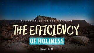 Isaiah: 4. The Efficiency of Holiness | Isaiah 6 || Alexey Kolomiytsev