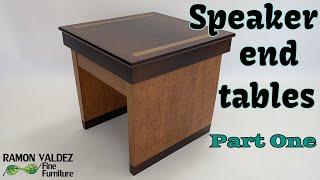 Speaker End tables part I