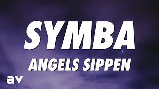 Symba - Angels Sippen (Lyrics)