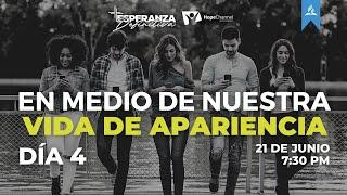 Esperanza Definitiva #EDWEEK | En medio de nuestra vida de apariencia | Martes 21 de Junio