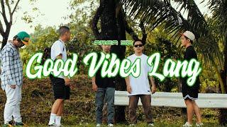 AREA 52 - GOOD VIBES LANG (feat. Nik Makino)