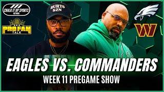 Eagles vs. Commanders Week 11 Pregame Show | Chalk It Up Sports & Pro Fan Talk