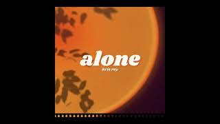 alone - kris rey (original) +lyrics and chords