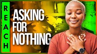 Unlocking Inner Peace: The Ultimate 'Asking for Nothing' Meditation 2024 | The Reach Approach