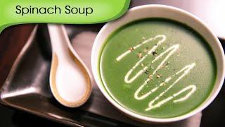 Spinach Soup | Healthy Palak Soup | Quick Easy To Make Soup Recipe By Ruchi Bharani