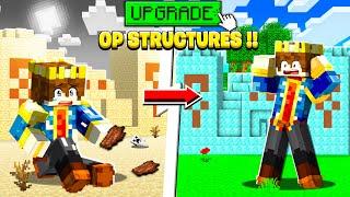 Minecraft But YOU CAN UPGRADE TO SUPER OP STRUCTURES !!