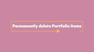 How to permanently delete Portfolio items from blocks and from your system in Journo Portfolio.